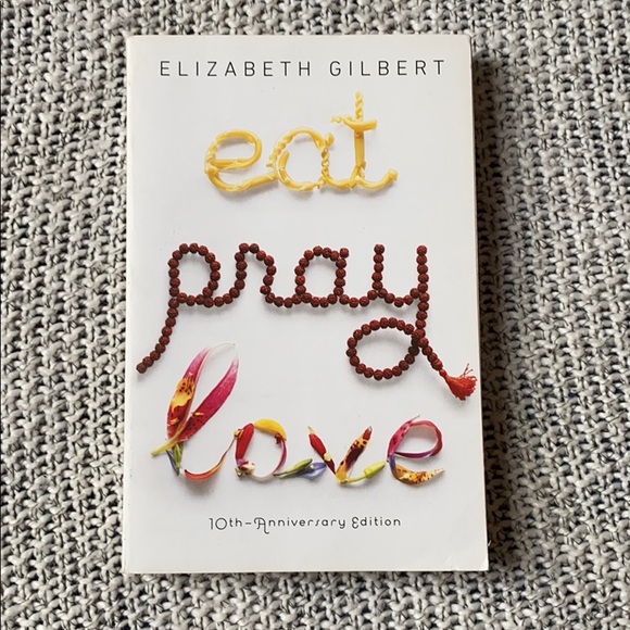 Other - Eat Pray Love by Elizabeth Gilbert